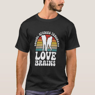 Social Studies Teachers Love Brains Funny Hallowee T-Shirt