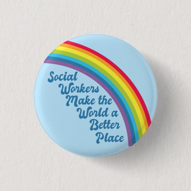 Social Work Inspirational Quote Rainbow Blue 1 Inch Round Button (Front)