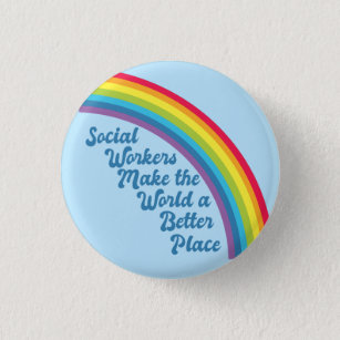 Social Work Inspirational Quote Rainbow Blue 1 Inch Round Button