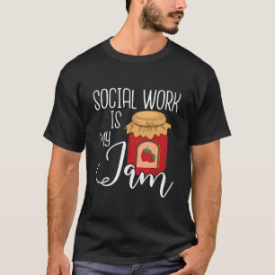 Social Work Is My Jam   Public Social Worker Casew T-Shirt