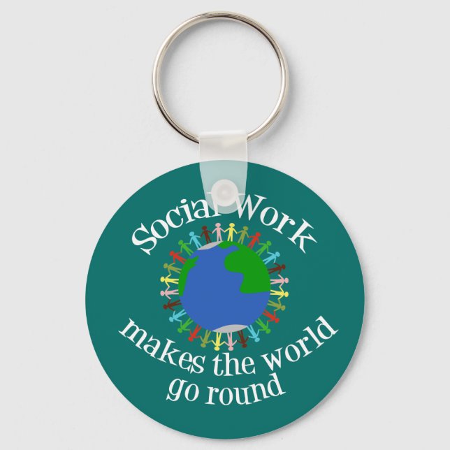 Social Work Makes the World Go Round Keychain (Front)