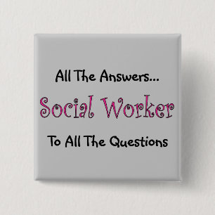 Social Worker "All The Answers" 2 Inch Square Button