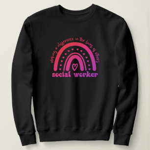 Social Worker Appreciation and Graduation Sweatshirt