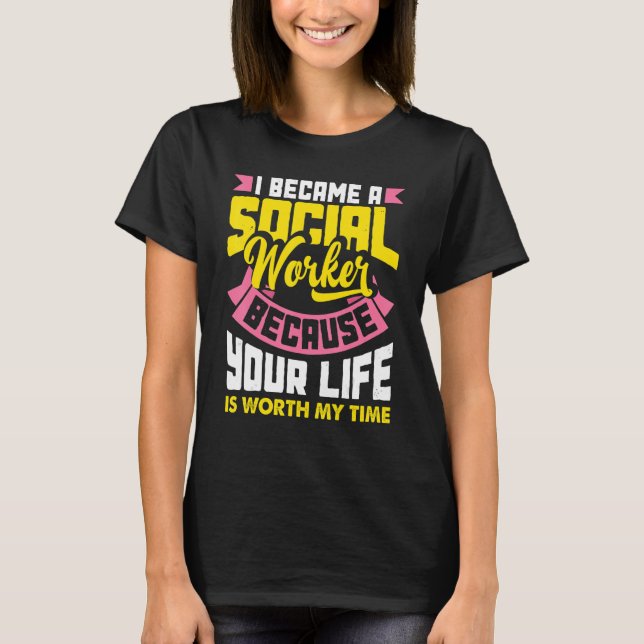 Social Worker Appreciation Quote T-Shirt (Front)