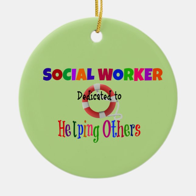 Social Worker Dedicated to Helping Others Ceramic Ornament (Front)