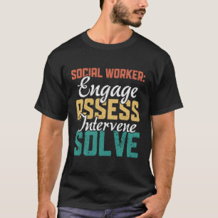 Social Worker Ene Assess Intervene Solve T-Shirt