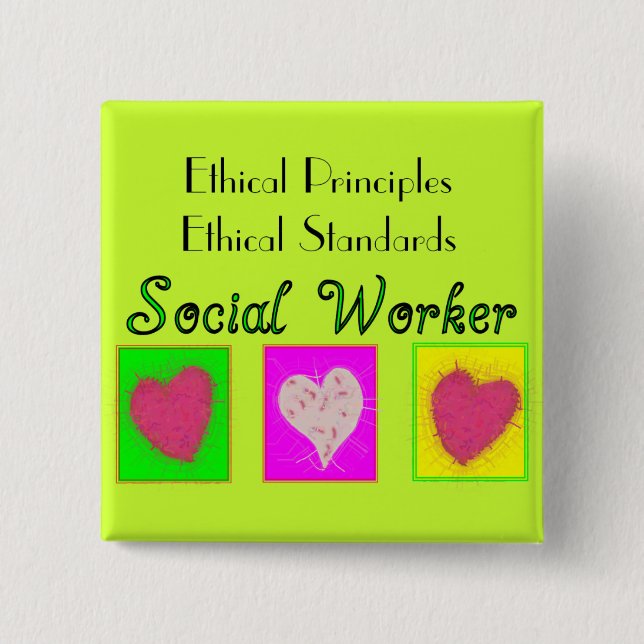 Social Worker Ethical Principles-Ethical Standards 2 Inch Square Button (Front)