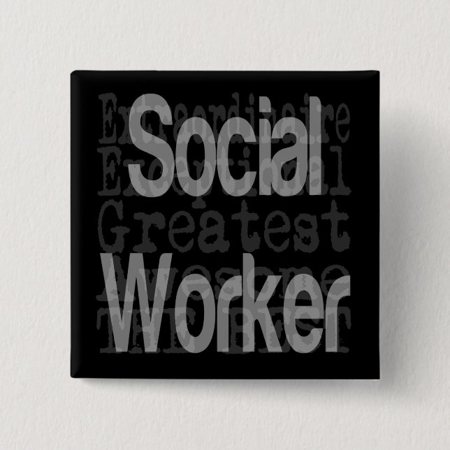 Social Worker Extraordinaire 2 Inch Square Button (Front)