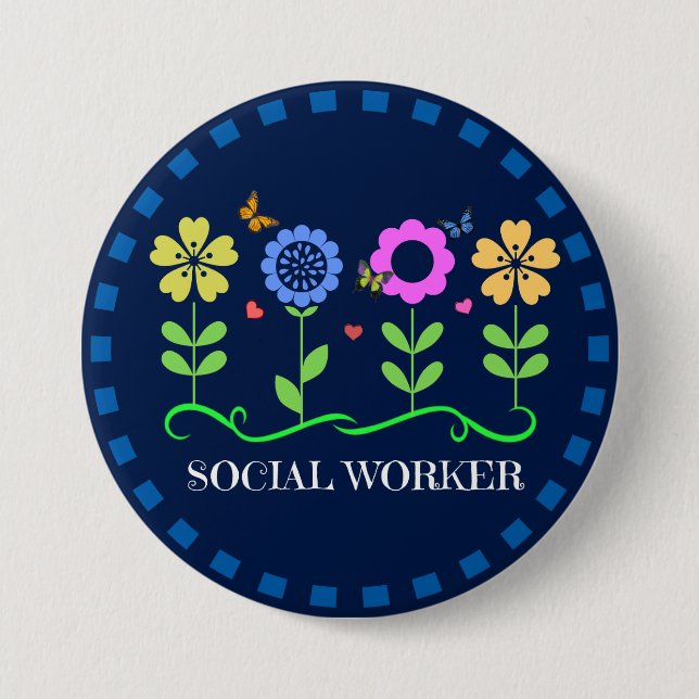 Social Worker, Flowers and Butterflies 3 Inch Round Button (Front)