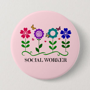 Social Worker...Flowers, Hearts, Butterflies 3 Inch Round Button