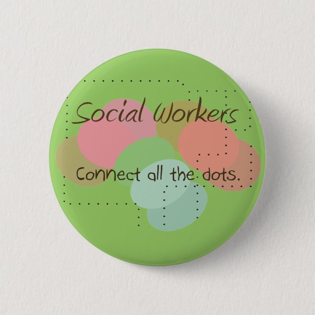 Social Worker Gifts "Connect All The Dots" 2 Inch Round Button (Front)