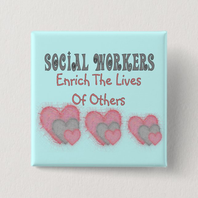 Social Worker Gifts "Enrich The Lives of Others" 2 Inch Square Button (Front)