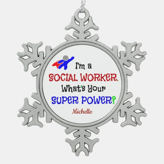 Social Worker Humour, customizable design Snowflake Pewter Christmas Ornament (Front)