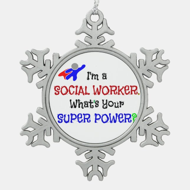 Social Worker Humour Snowflake Pewter Christmas Ornament (Front)