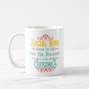 Social Worker Mug - Social Work Humour Coffee Mug