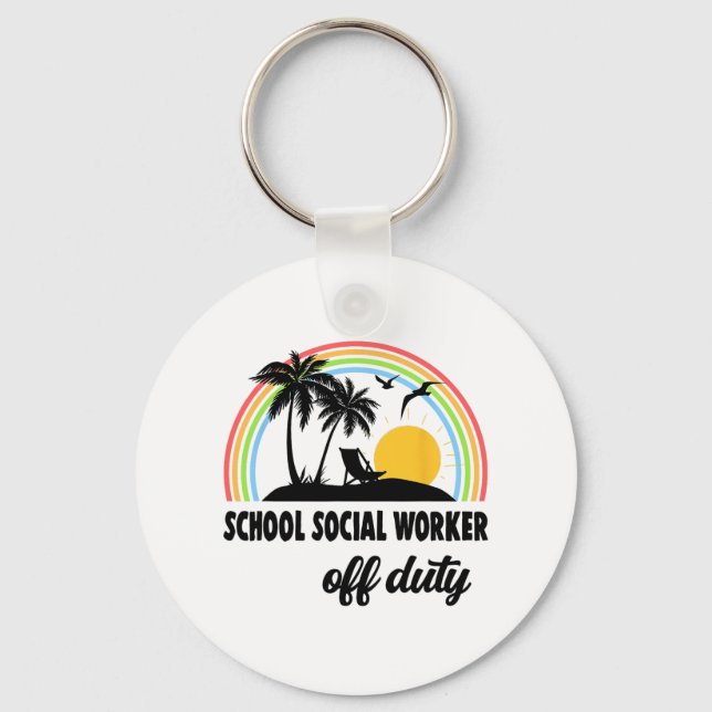 Social Worker Off Duty Rainbow End Of School Year  Keychain (Front)