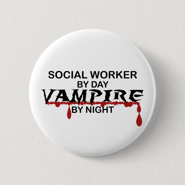 Social Worker Vampire by Night 2 Inch Round Button (Front)