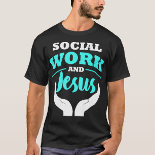Social Worker Work Christian  Gift MSW T-Shirt