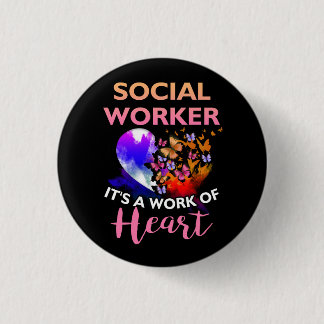 Social Worker Work of Heart Flower Butterfly Socia 1 Inch Round Button