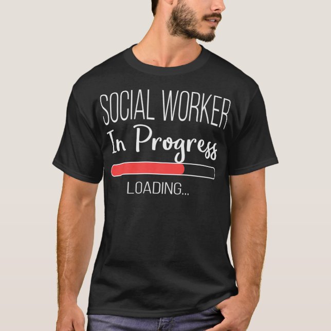 Social Worker Work Student MSW Masters Gift In T-Shirt (Front)