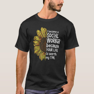 Social Works Week  I Became A Social Worker T-Shirt