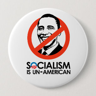 Socialism is un-American 4 Inch Round Button