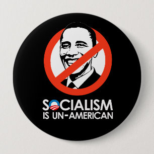 Socialism is UnAmerican 4 Inch Round Button
