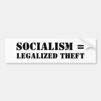 SOCIALISM = LEGALIZED THEFT BUMPER STICKER