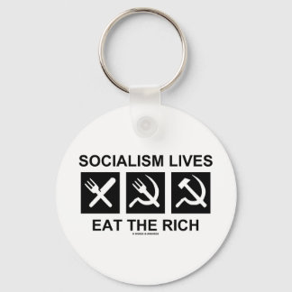 Socialism Lives Eat The Rich (Political Science) Keychain