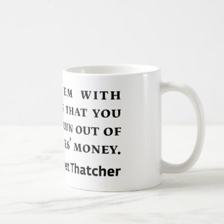 Socialism Margaret Thatcher Quote Coffee Mug