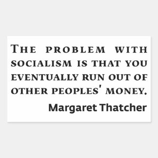 Socialism Margaret Thatcher Quote Sticker