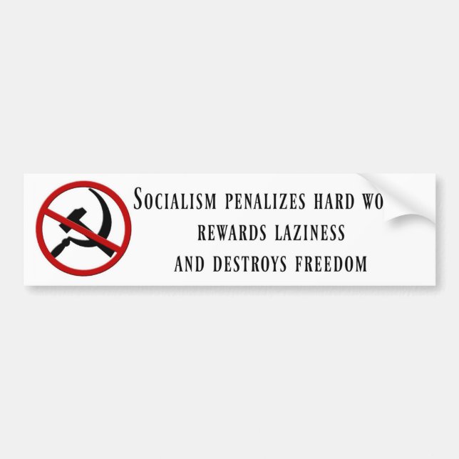 Socialism Penalizes Hard Work Bumper Sticker (Front)