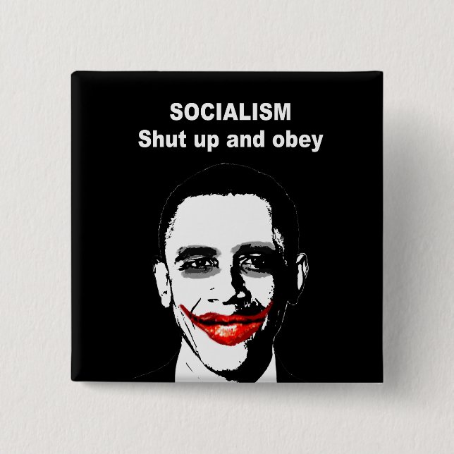 SOCIALISM - SHUT UP AND OBEY 2 INCH SQUARE BUTTON (Front)