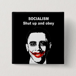 SOCIALISM - SHUT UP AND OBEY 2 INCH SQUARE BUTTON