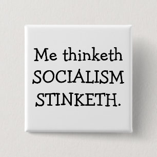 SOCIALISM STINKETH 2 INCH SQUARE BUTTON