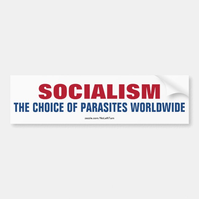 Socialism The Choice of Parasites Worldwide Bumper Sticker (Front)