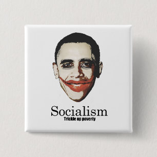 Socialism - Trickle up poverty 2 Inch Square Button
