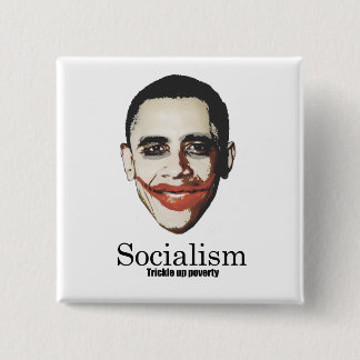 Socialism - Trickle up poverty 2 Inch Square Button