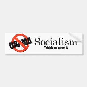 Socialism - Trickle up poverty Bumper Sticker