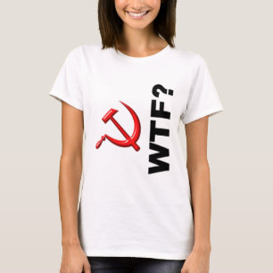 Socialism? WTF? T-Shirt