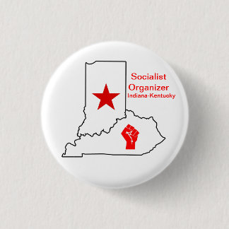 Socialist Organizer Indiana-Kentucky 1 Inch Round Button