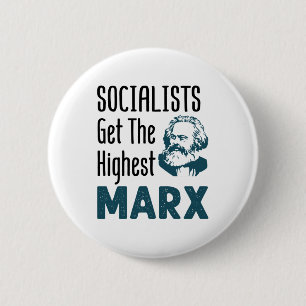 Socialists Get the Highest Marx Funny Socialism 2 Inch Round Button