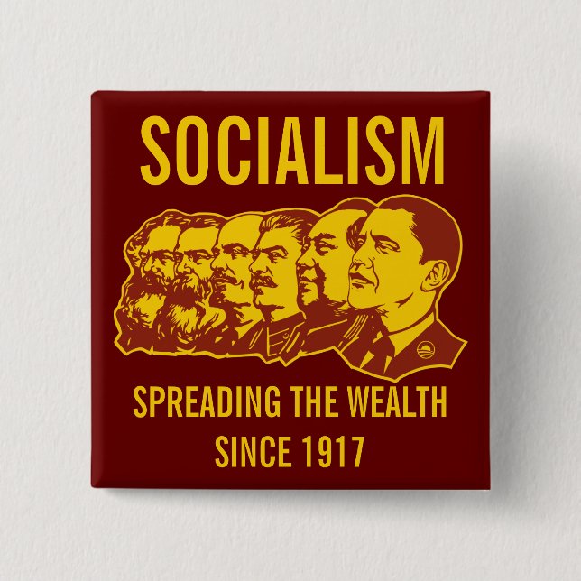Socialists: Spreading the Wealth Customizable! 2 Inch Square Button (Front)