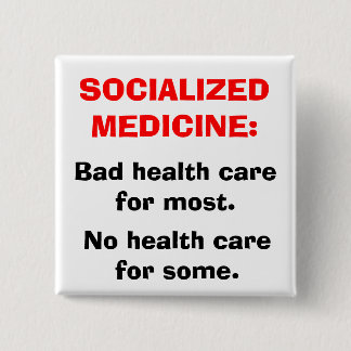 SOCIALIZED MEDICINE 2 INCH SQUARE BUTTON