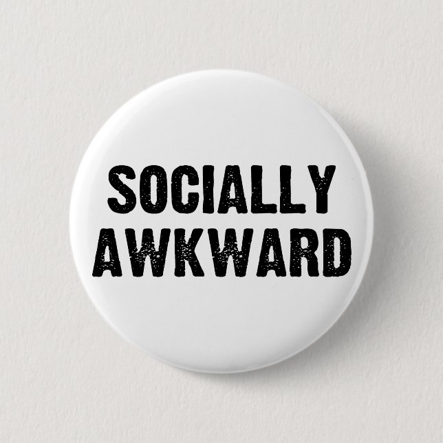 Socially Awkward 2 Inch Round Button (Front)