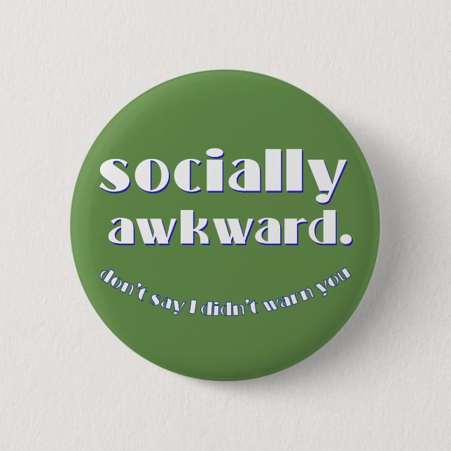 socially awkward 2 inch round button (Front)