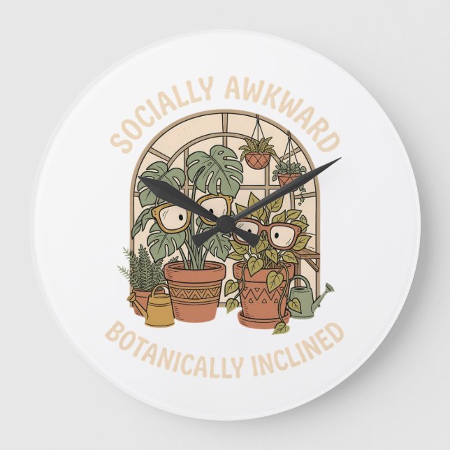 Socially Awkward Botanically Inclined Funny Plant  Large Clock (Front)