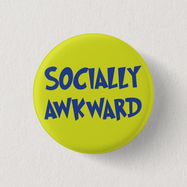 Socially Awkward Button (Front)