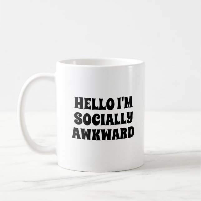 Socially Awkward Funny Coffee Mug (Left)