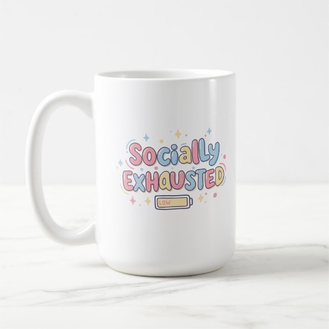 Socially Exhausted Coffee Mug (Left)